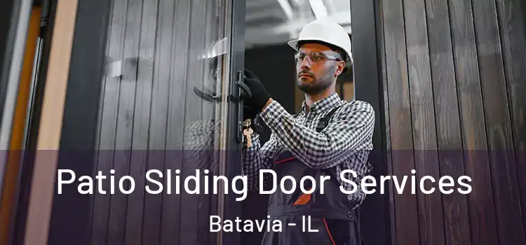 Patio Sliding Door Services Batavia - IL
